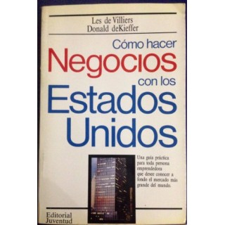 Cómo Hacer Negocios Con Los Estados Unidos (Primera edición)